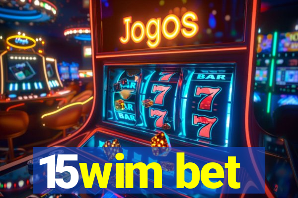 15wim bet